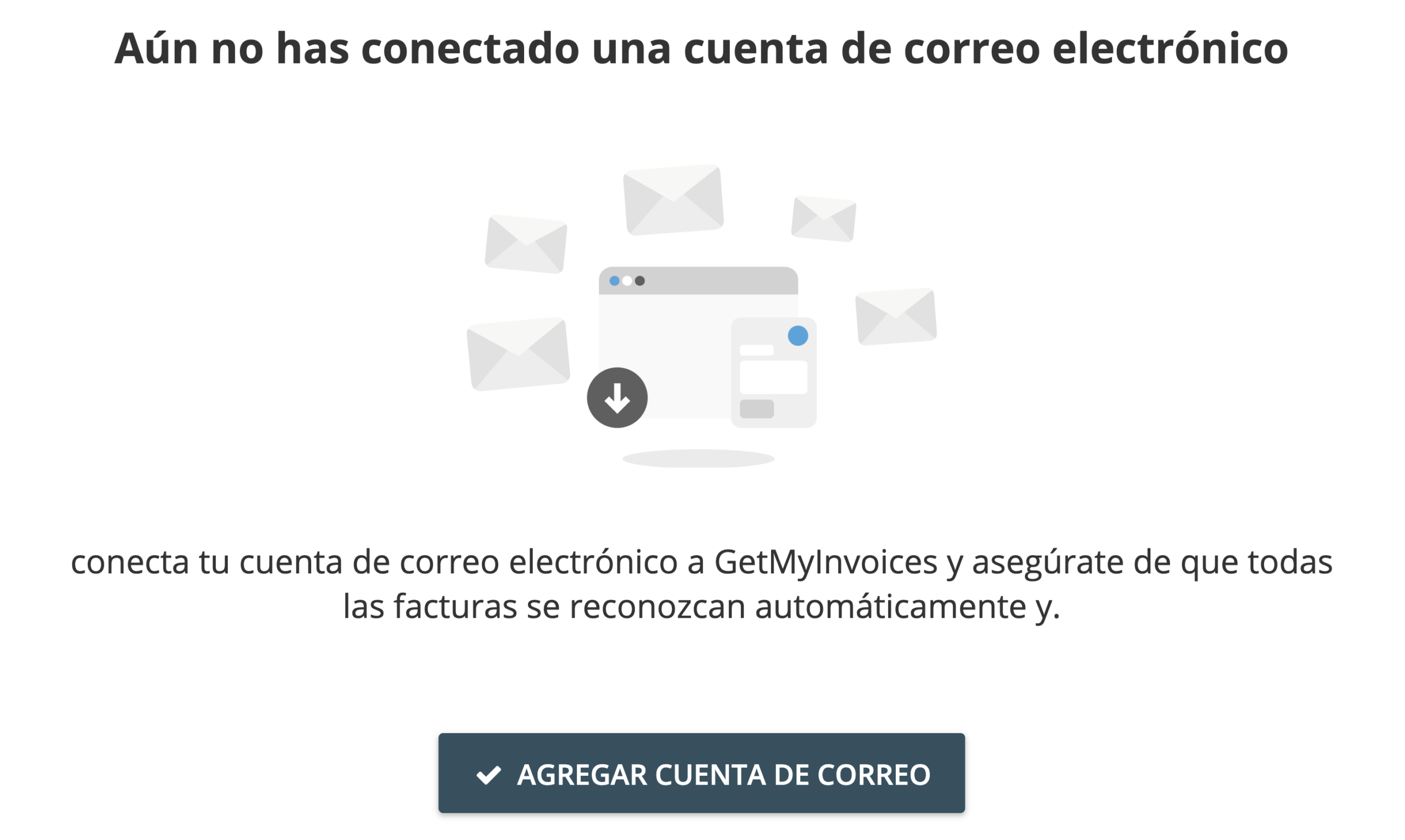 Paso 2: Si todavía no has vinculado ninguna cuenta de correo electrónico a tu cuenta de GetMyInvoices, verás una ventana que te guiará en