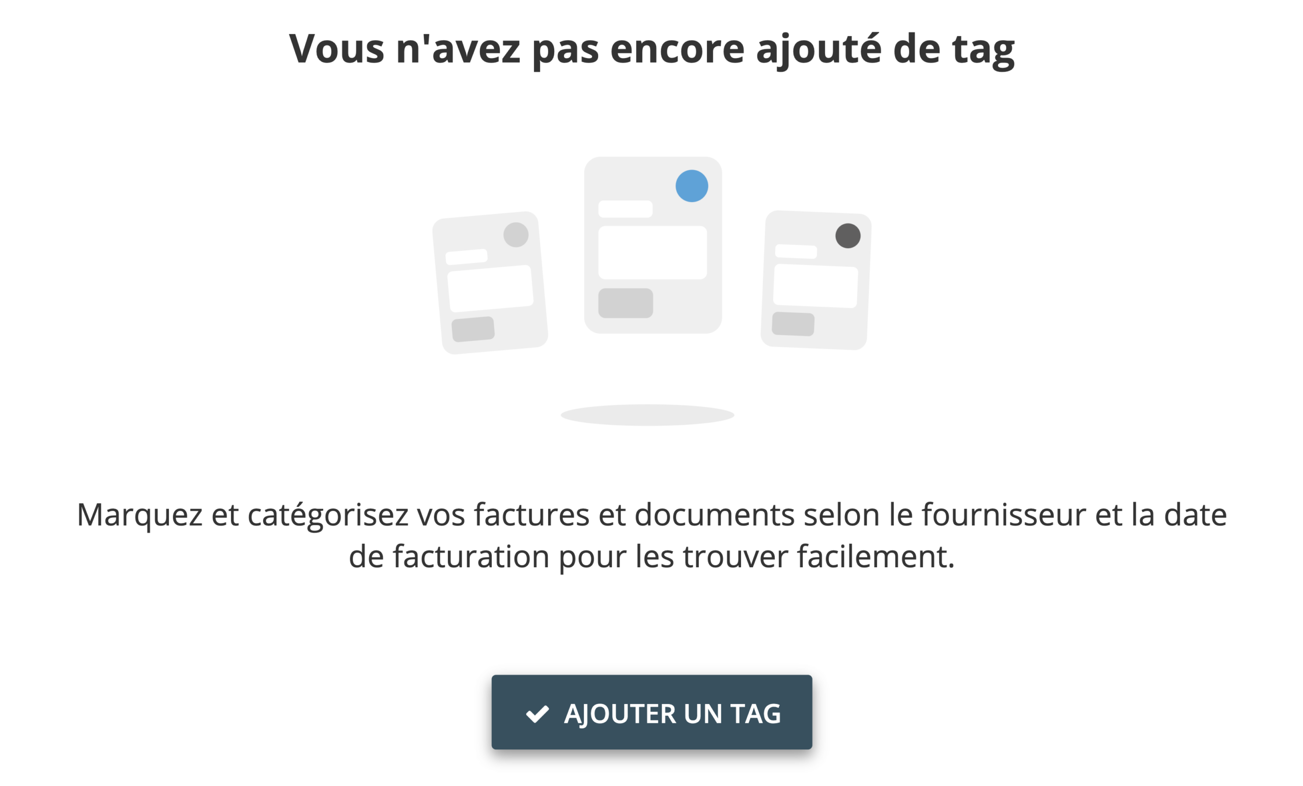 É tape 2 : Si vous créez des tags pour la première fois, une fenêtre de dialogue apparait. Cliquez sur Ajouter un tag pour continuer. -