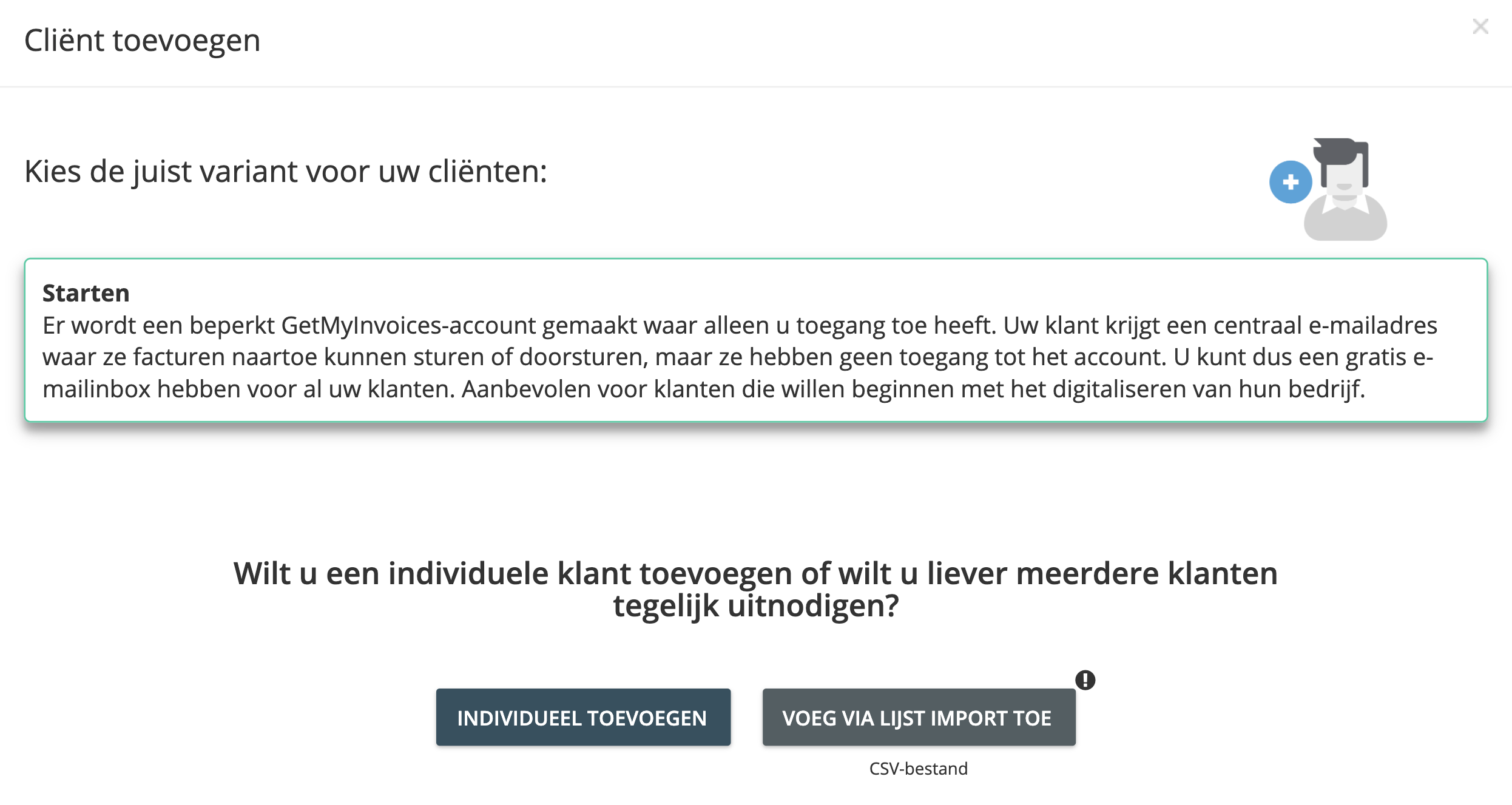 Stap 3. Klik op de pagina ‘Cliënt toevoegen’ op ‘Starten’. U heeft de mogelijkheid om klanten afzonderlijk toe te voegen of door een lijst