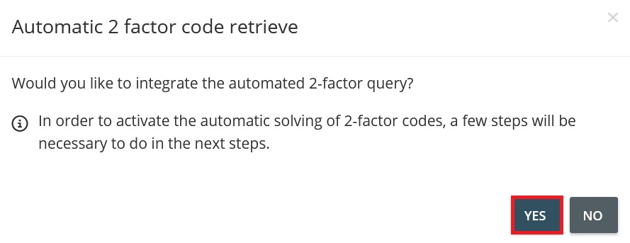Step 3: Confirm automatic retrieval by selecting YES. - Automatic Two-Factor Authentication (2FA) - Already Linked Portals